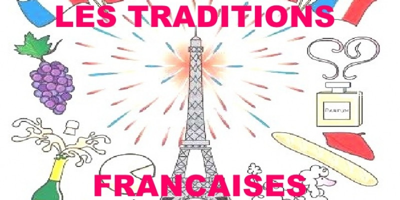 Les Traditions et Coutumes FranÃ§aises